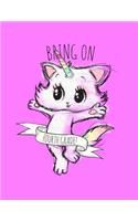 Bring On 4th Grade: Cute Back To School Notebook. Caticorn Kitten Unicorn Journal Diary For Women, Girls & Teachers. Pink 8.5 x 11 Inch Soft Cover And 120 Pages Of Whit