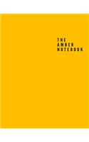 The Amber Notebook: Unlined/Plain Notebook - Large (8.5 x 11 inches) - 110 Pages, Softcover Journal