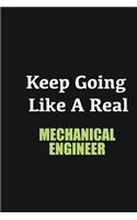 Keep Going Like a Real Mechanical Engineer: Writing careers journals and notebook. A way towards enhancement