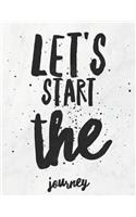 Lets Start The Journey: 8.5x11 Large Graph Notebook with Floral Margins for Adult Coloring