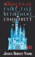 Grimm Palace Fairy Tale Retirement Community
