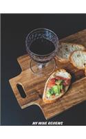 My Wine Reviews: 150 Pages with Index for 148 Wine Review and Ratings, XL Edition, White Sites, Made with Love for Wine Connoisseurs, Wine Journal, Wine Reviews