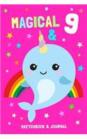 Magical & 9 Sketchbook & Journal: Narwhal Notebook Gift for 9 Year Old Girls & Boys / 100 Mixed Pages for Sketching & Writing / 6x9 Fun & Unique B-Day Diary ( Birthday Gift )