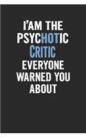 I'am the Psychotic Critic Everyone Warned You about