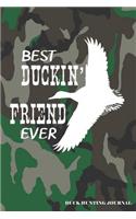 Best Duckin' Friend Ever Duck Hunting Journal