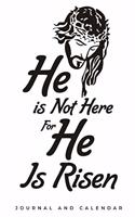 He is Not Here For He Is Risen