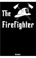 The Firefighter: Notebook college book diary journal booklet memo composition book 110 sheets - ruled paper 6x9 inch