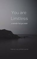 You are Limitless