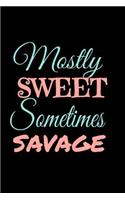 Mostly Sweet Sometimes Savage