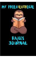 My Philoslothical Raíces Journal: Blank Lined Notebook Journal Gift Idea For (Lazy) Sloth Spirit Animal Lovers