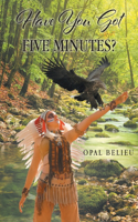 Have You Got Five Minutes?