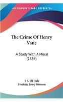 The Crime Of Henry Vane