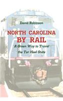 North Carolina By Rail