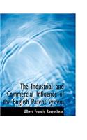 The Industrial and Commercial Influence of the English Patent System