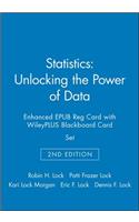 Statistics: Unlocking the Power of Data, 2e Enhanced Epub Reg Card with Wileyplus Blackboard Card Set