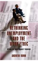 Rethinking Unemployment and the Work Ethic: Beyond the 'Quasi-Titmuss' Paradigm