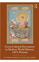 Cross-Cultural Encounters in Modern World History, 1453-Present