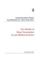 Two Worlds of Drug Consumption in Late Modern Societies