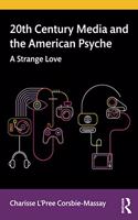 20th Century Media and the American Psyche