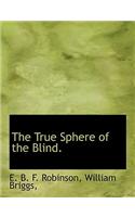 The True Sphere of the Blind.