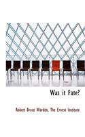 Was It Fate?