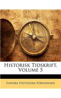 Historisk Tidskrift, Volume 5