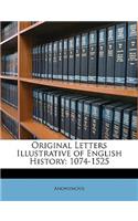 Original Letters Illustrative of English History: 1074-1525