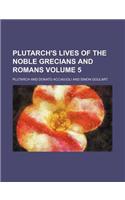 Plutarch's Lives of the Noble Grecians and Romans Volume 5