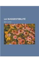 La Suggestibilite: (French)