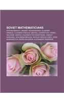 Soviet Mathematicians: Stefan Banach, Andrey Kolmogorov, Vladimir Arnold, Vladimir Steklov, Mikhail Lavrentyev, Israel Gelfand(English)