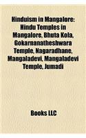 Hinduism in Mangalore: Hindu Temples in Mangalore, Bhuta Kola, Gokarnanatheshwara Temple, Nagaradhane, Mangaladevi, Mangaladevi Temple, Jumadi(English)