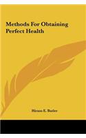 Methods for Obtaining Perfect Health