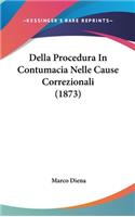 Della Procedura in Contumacia Nelle Cause Correzionali (1873)
