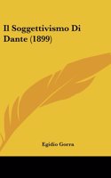 Il Soggettivismo Di Dante (1899)