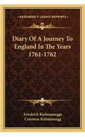 Diary Of A Journey To England In The Years 1761-1762