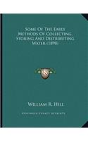 Some Of The Early Methods Of Collecting, Storing And Distributing Water (1898)