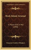 Rock Island Arsenal: In Peace and in War (1898)(English)