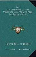 The True History Of The Missouri Compromise And Its Repeal (1899)