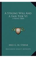 Strong Will and a Fair Tide V1