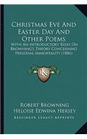 Christmas Eve and Easter Day and Other Poems