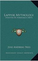 Lappisk Mythologi: Eventyr Og Folkesagn (1871)