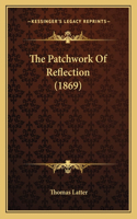 Patchwork Of Reflection (1869)