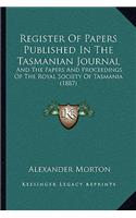 Register Of Papers Published In The Tasmanian Journal