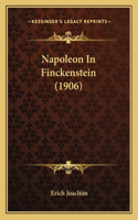 Napoleon In Finckenstein (1906): (German)