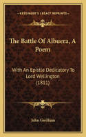 The Battle Of Albuera, A Poem
