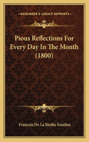 Pious Reflections For Every Day In The Month (1800)