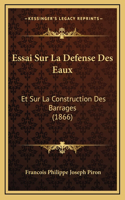 Essai Sur La Defense Des Eaux