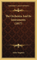 Orchestra And Its Instruments (1917)