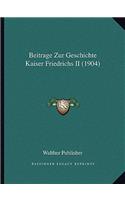 Beitrage Zur Geschichte Kaiser Friedrichs II (1904)