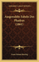 Ausgewahlte Fabeln Des Phadrus (1861)